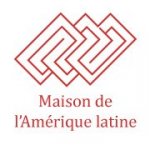 MAISON DE L'AMERIQUE LATINE