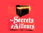 LES SECRETS D'AILLEURS
