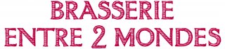 BRASSERIE ENTRE 2 MONDES /  FABRICATION DE BIÈRE ARTISANALE