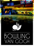 BOWLING VAN GOGH