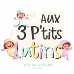 AUX 3 P'TITS LUTINS