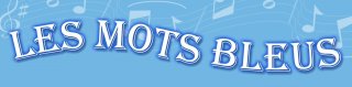 LES MOTS BLEUS
