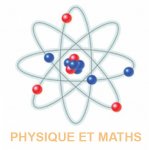 PHYSIQUE ET MATHS