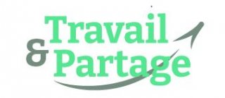 TRAVAIL ET PARTAGE