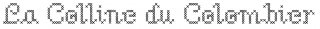 LA COLLINE DU COLOMBIER
