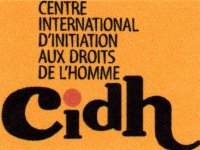 CENTRE INTERNATIONAL D'INITIATION AUX DROITS DE L'HOMME