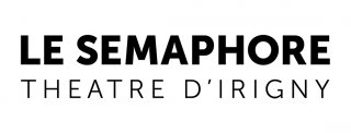 LE SEMAPHORE-THÉÂTRE D'IRIGNY