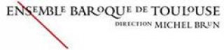 ENSEMBLE BAROQUE DE TOULOUSE
