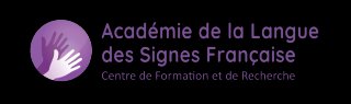 ACADEMIE DE LA LANGUE SIGNES FRANCAISE