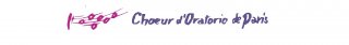 CHOEUR D'ORATORIO DE PARIS