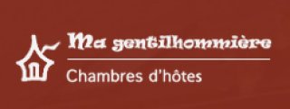 MA GENTILHOMMIÉRE