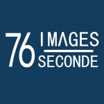 76 IMAGES PAR SECONDE