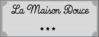 LA MAISON DOUCE