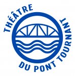 THEATRE DU PONT TOURNANT