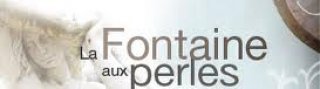 LA FONTAINE AUX PERLES
