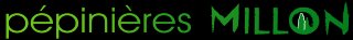 MILLON PEPINIERES
