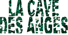 LA CAVE DES ANGES