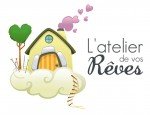 L'ATELIER DE VOS REVES