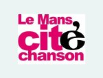 LE MANS CITE CHANSON