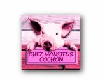 CHEZ MONSIEUR COCHON
