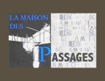 LA MAISON DES PASSAGES