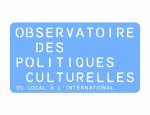 OBSERVATOIRE DES POLITIQUES CULTURELLES