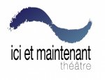 Photo ICI ET MAINTENANT THEATRE